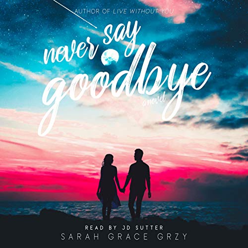 Cover of Never Say Goodbye