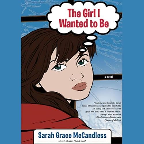 Cover of The Girl I Wanted to Be