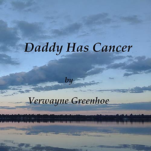 Cover of Daddy Has Cancer