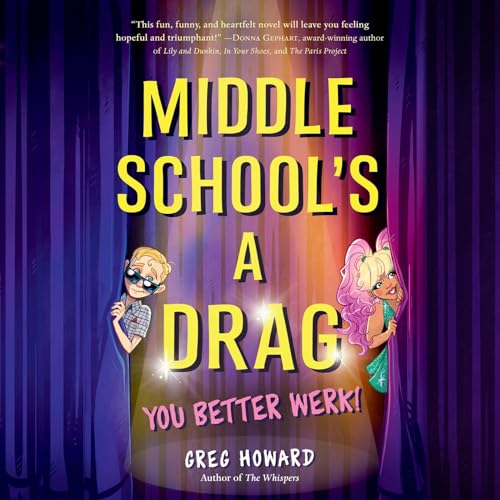 Cover of Middle School's a Drag, You Better Werk!