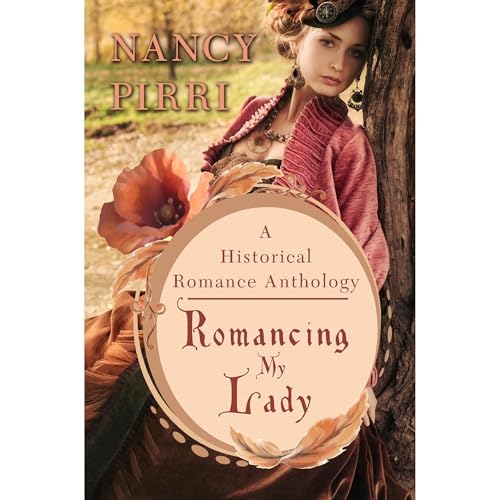 Cover of Romancing My Lady: A Historical Romance Anthology