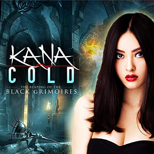 Cover of Kana Cold: The Reaping of the Black Grimoires