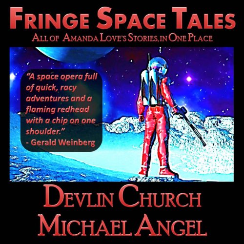 Cover of Fringe Space Tales - All of Amanda Love's Stories, in One Place