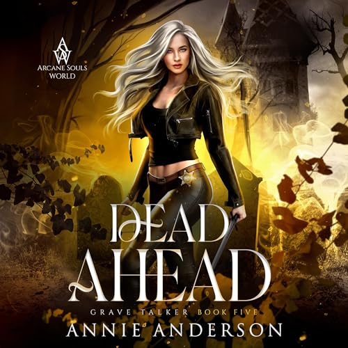 Cover of Dead Ahead: Arcane Souls World
