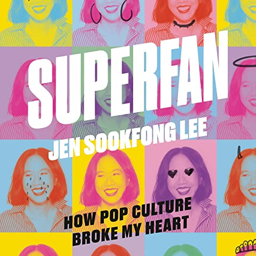 Cover of Superfan: How Pop Culture Broke My Heart