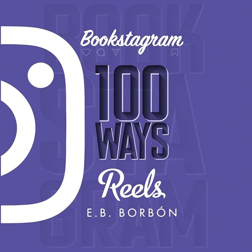 Cover of Bookstagram: 100 Ways Reels