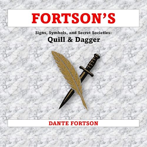 Cover of Fortson's Signs, Symbols, and Secret Societies: Quill & Dagger