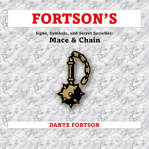 Cover of Fortson's Signs, Symbols, and Secret Societies: Mace & Chain