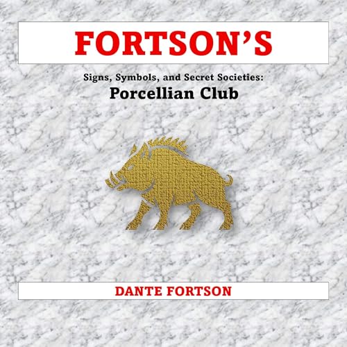 Cover of Fortson's Signs, Symbols, and Secret Societies: Porcellian Club