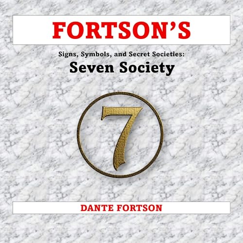 Cover of Fortson's Signs, Symbols, and Secret Societies: The Seven Society