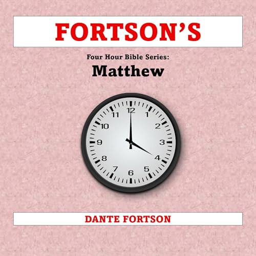 Cover of Fortson's Four Hour Bible Series: Matthew