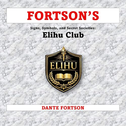 Cover of Fortson's Signs, Symbols, and Secret Societies: Elihu Club