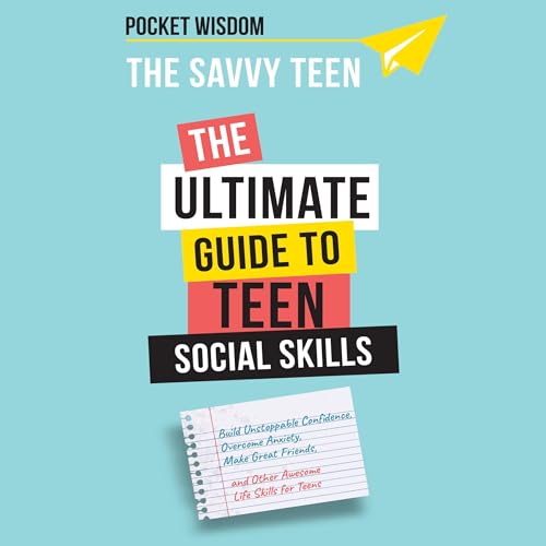 Cover of The Savvy Teen: The Ultimate Guide to Teen Social Skills