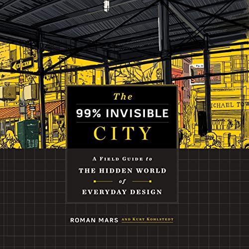 Cover of The 99% Invisible City