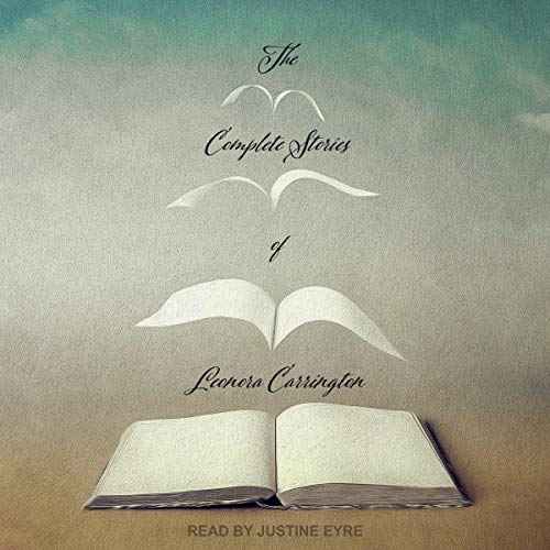 Cover of The Complete Stories of Leonora Carrington
