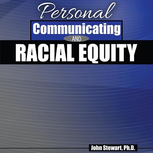 Cover of Personal Communicating and Racial Equity