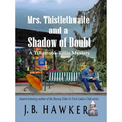 Cover of Mrs. Thistlethwaite and a Shadow of Doubt