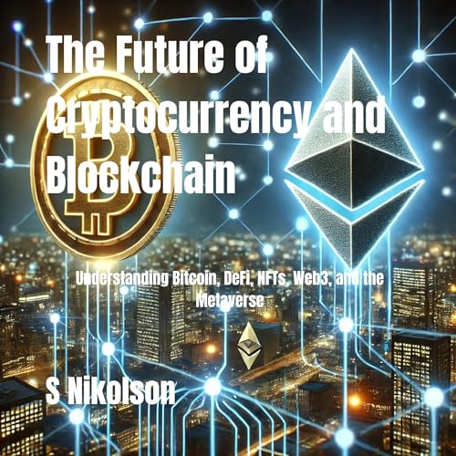 Cover of The Future of Cryptocurrency and Blockchain