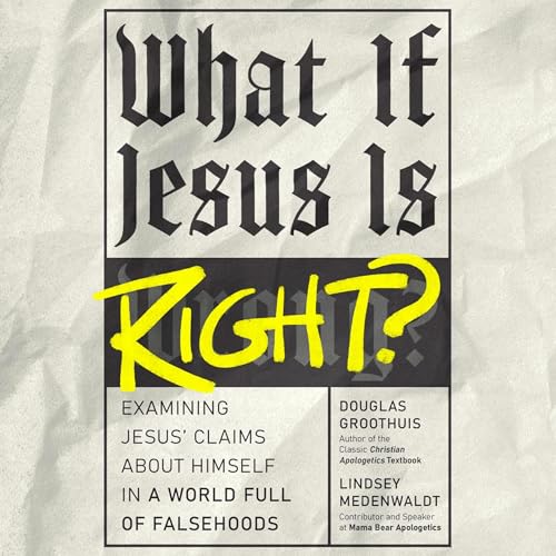 Cover of What If Jesus Is Right?