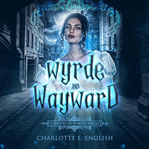 Cover of Wyrde and Wayward