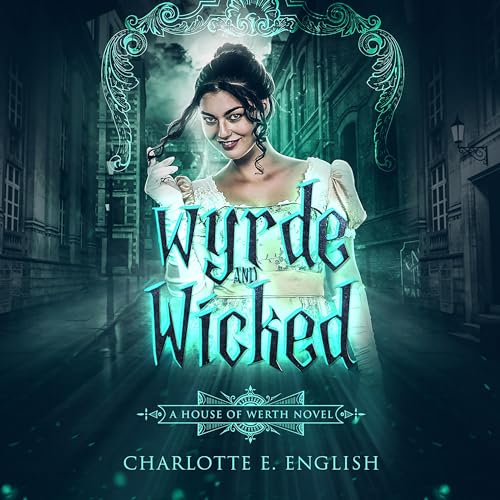 Cover of Wyrde and Wicked