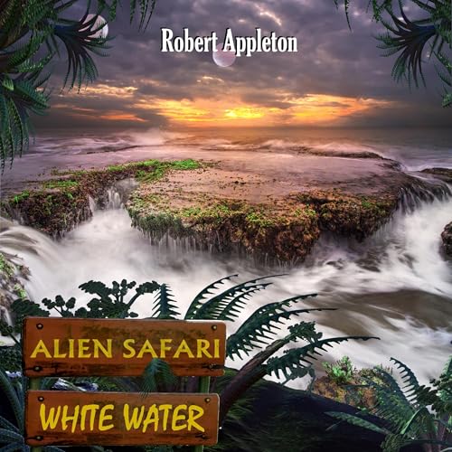 Cover of Alien Safari: White Water