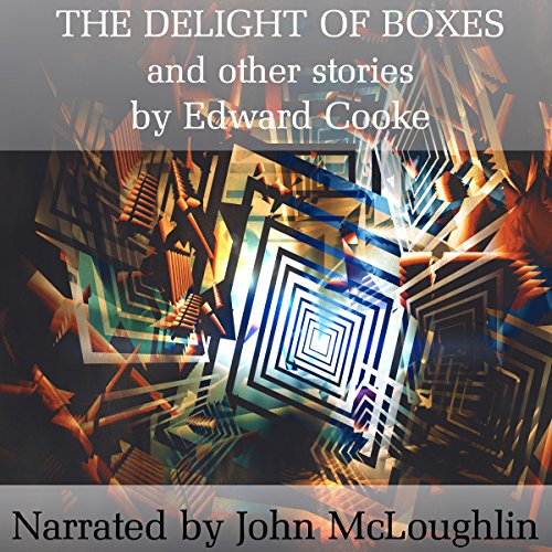 Cover of The Delight of Boxes and Other Stories
