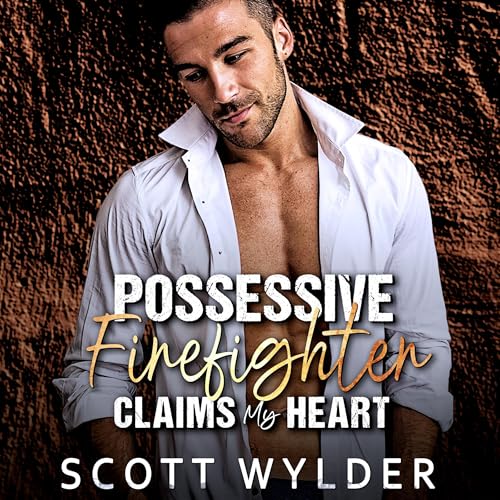Cover of Possessive Firefighter Claims My Heart