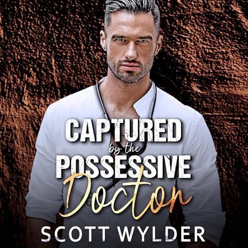 Cover of Captured by the Possessive Doctor