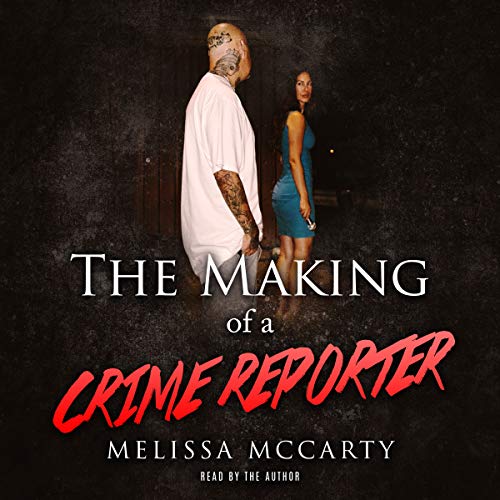 Cover of The Making of a Crime Reporter