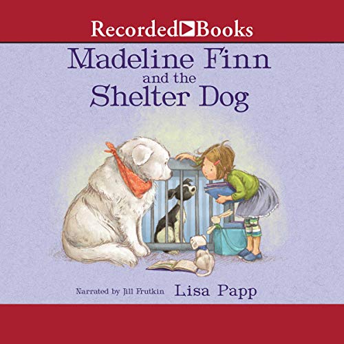 Cover of Madeline Finn and the Shelter Dog