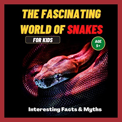 Cover of The Fascinating World of Snakes for Kids