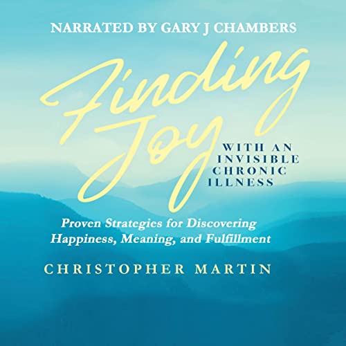 Cover of Finding Joy with an Invisible Chronic Illness