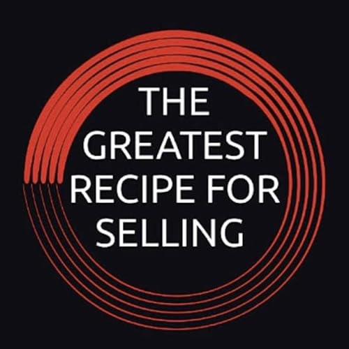 Cover of The Greatest Recipe for Selling