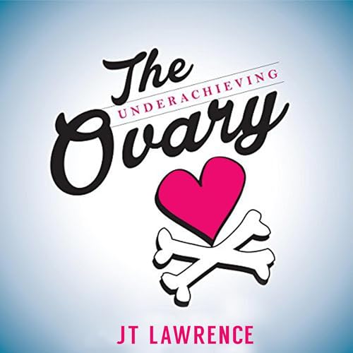 Cover of The Underachieving Ovary