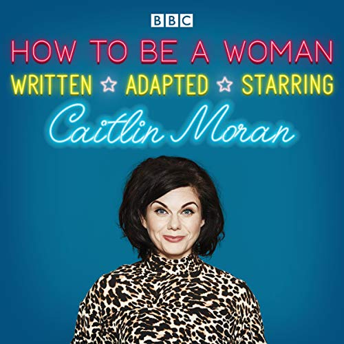 Cover of How To Be A Woman