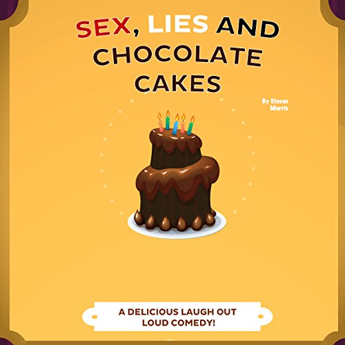 Cover of Sex, Lies and Chocolate Cakes