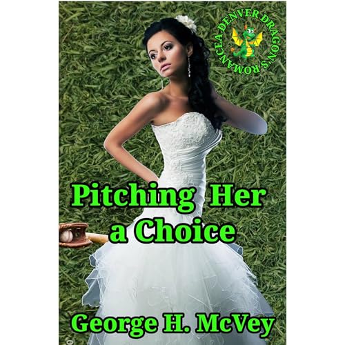 Cover of Pitching Her a Choice