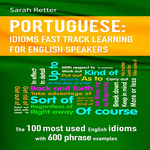 Cover of Portuguese: Idioms Fast Track Learning for English Speakers