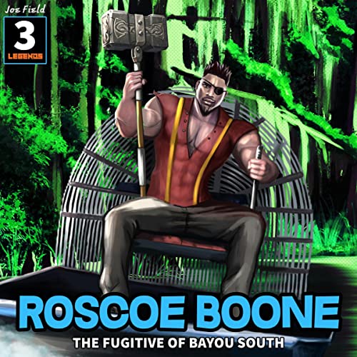 Cover of Roscoe Boone: The Fugitive of Bayou South