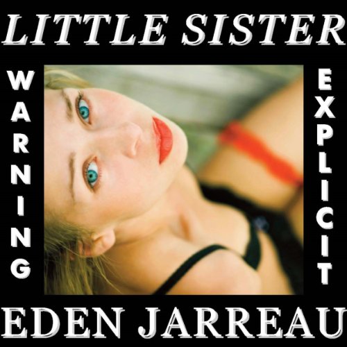 Cover of Little Sister (Explicit Sexual Content)