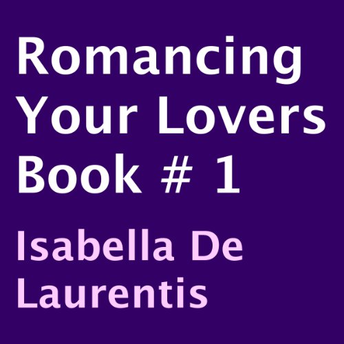 Cover of Romancing Your Lovers, Book 1