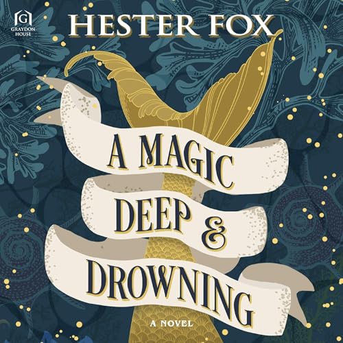 Cover of A Magic Deep and Drowning