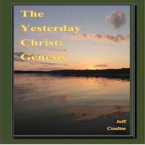 Cover of The Yesterday Christ: Genesis