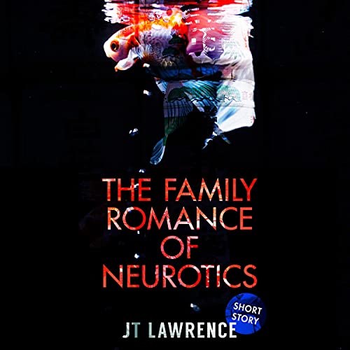 Cover of The Family Romance of Neurotics
