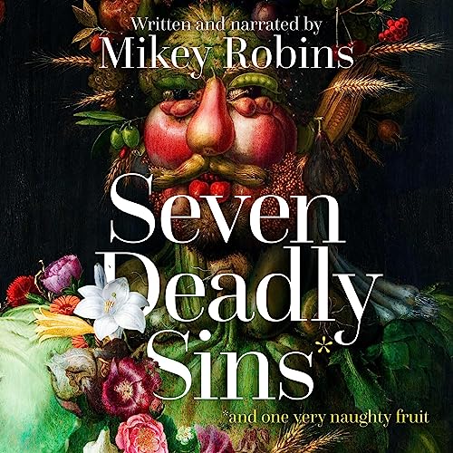 Cover of Seven Deadly Sins and One Very Naughty Fruit