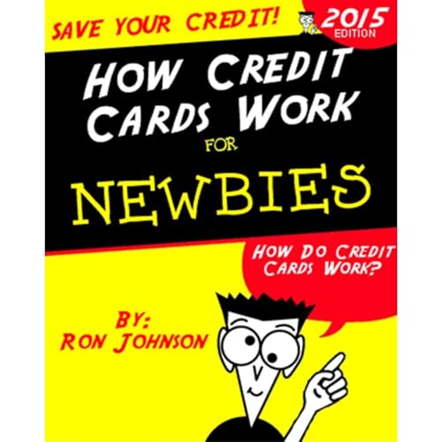 Cover of How Credit Cards Work for Newbies