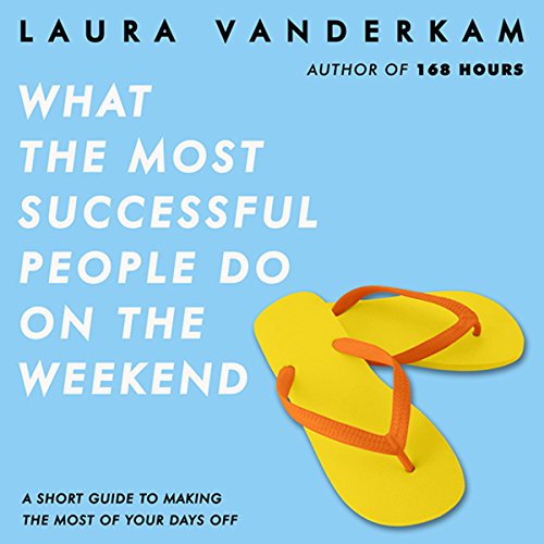 Cover of What the Most Successful People Do on the Weekend