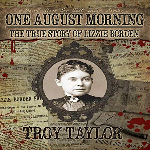 Cover of One August Morning: The True Story of Lizzie Borden