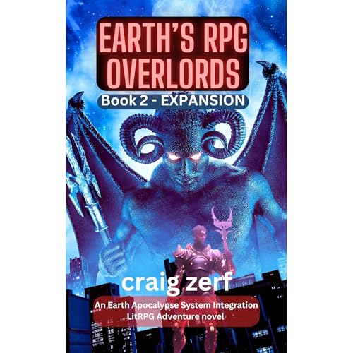 Cover of Earth’s RPG Overlords - Book 2: EXPANSION